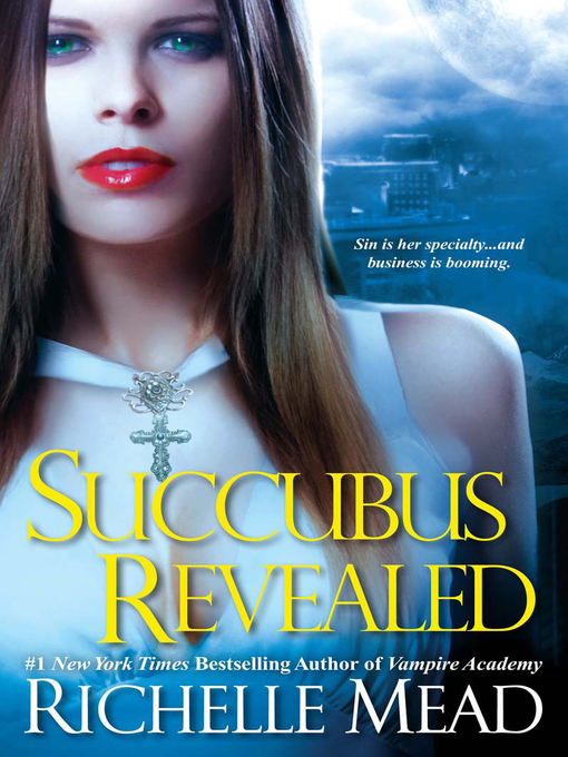 Title details for Succubus Revealed by Richelle Mead - Wait list